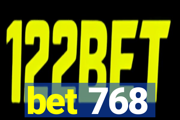 bet 768
